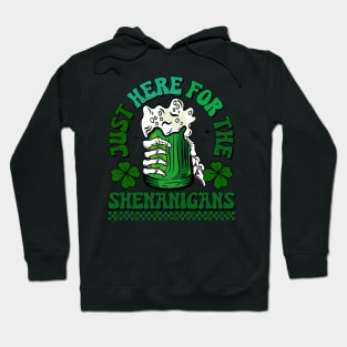 Just Here For The Shenanigans Funny  St Patrick's Day Hoodie